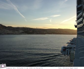 Mittelmeer Kreuzfahrt mit der Norwegian Epic - Einlaufen in den Hafen von Marseille