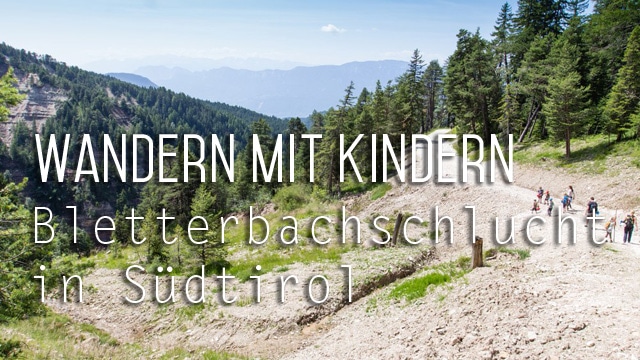 Wandern mit Kindern: Bletterbachschlucht in Südtirol