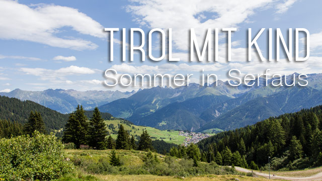 Tirol mit Kind: Sommer in Serfaus