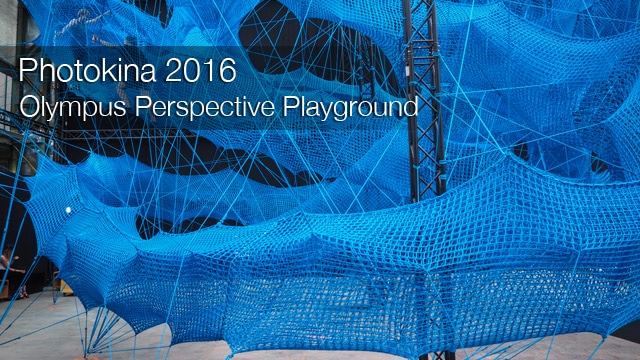 Photokina 2016: Olympus Perspective Playground im Carlswerk Köln