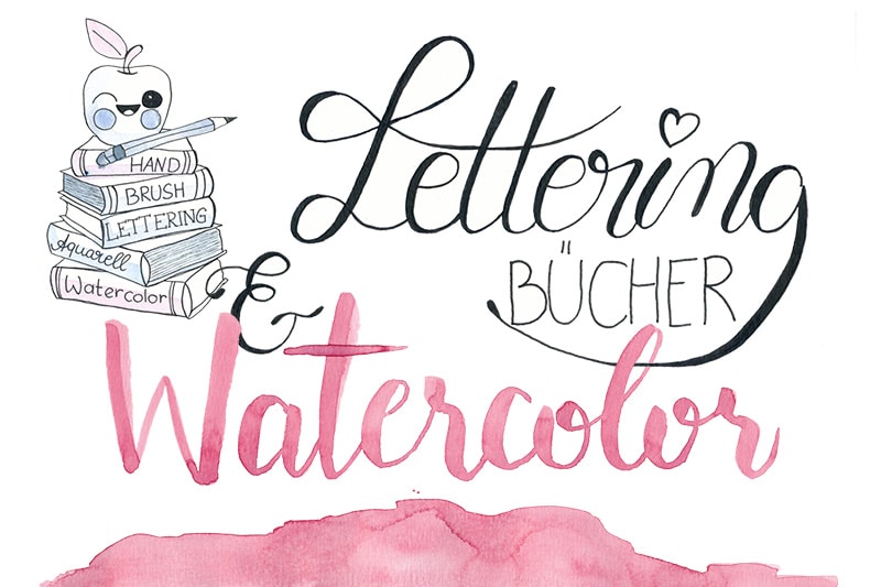 Buch Tipps: Die besten Lettering & Watercolor Bücher in einer Übersicht